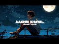 Aakhri Khayal Romantic Song Broken Heart