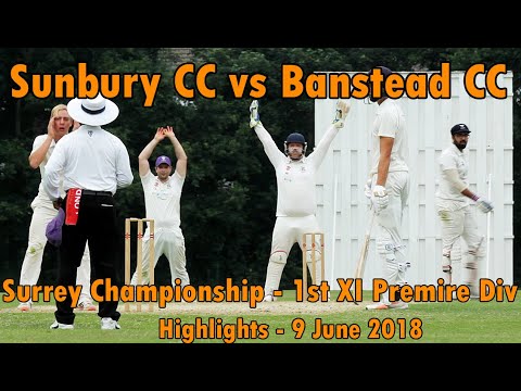 Sunbury CC v Banstead CC - 1st XI Surrey Championship Club Cricket Game 2018