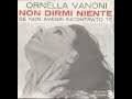Non Dirmi Niente - Ornella Vanoni
