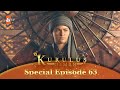 Kurulus Osman Urdu | Special Episode for Fans 63