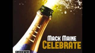 Mack Maine - Celebrate (Ft Lil Wayne, Talib Kweli