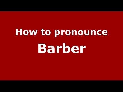 How to pronounce Barber