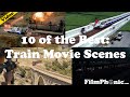 10 Of The Best Train Movie Scenes