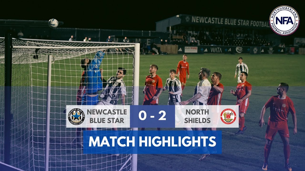 Goals & Highlights: North Shields vs Newcastle Blue Star Season 2024/2025