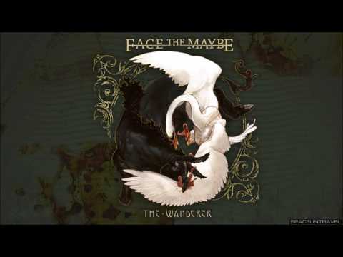 Face The Maybe - New Dawn