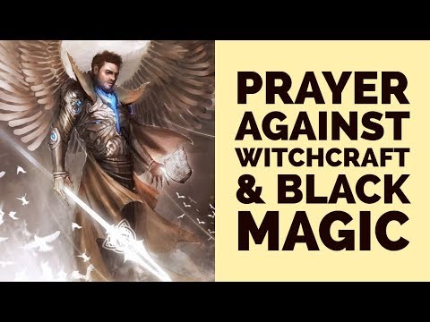 PRAYER AGAINST WITCHCRAFT AND BLACK MAGIC