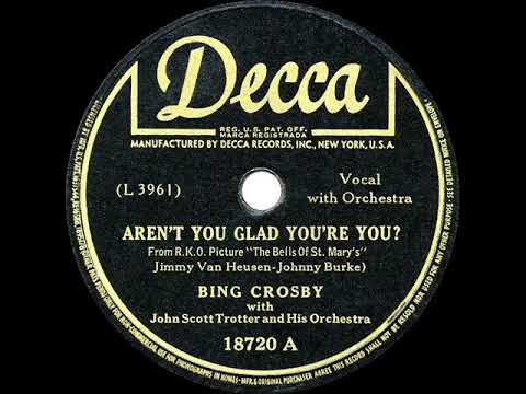 1945 OSCAR-NOMINATED SONG: Aren’t You Glad You’re You? - Bing Crosby