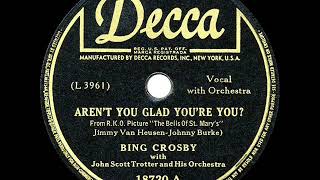 1945 OSCAR-NOMINATED SONG: Aren’t You Glad You’re You? - Bing Crosby