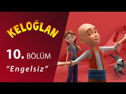 Keloğlan Engelsiz 10.Bölüm