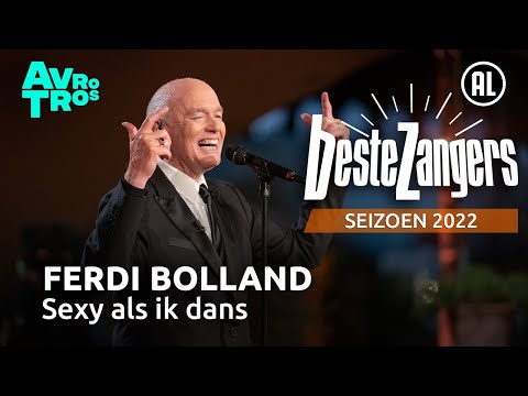 Ferdi Bolland - Sexy als ik dans | Beste Zangers 2022