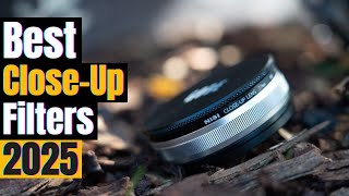 Best Close-Up Filters in 2025 – Budget Macro Photography Made Easy!