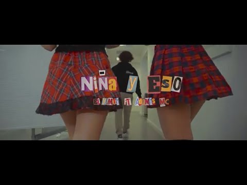 El Yunti Ft Adonis MC - Niña y Eso (Video Oficial)