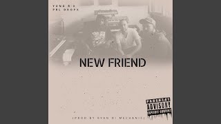 New Friend Music Video