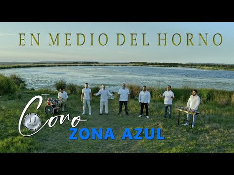 En medio del Horno Coro Zona Azul ( feat ) Jesus Barrul