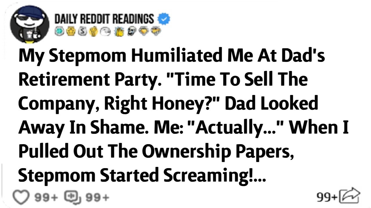 My Stepmom Humiliated Me At Dad's Retirement Party. "Time To Sell The Company, Right Honey?"