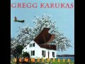 Gregg Karukas - First Love