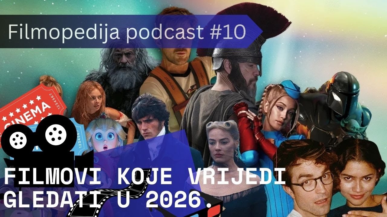 Filmovi koje vrijedi gledati u 2026. | Filmopedija podcast #10