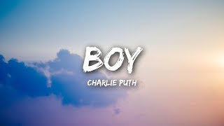 Charlie Puth - BOY (Lyrics / Lyrics Video)