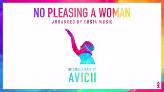 Avicii - No Pleasing A Woman (Arranged by Costa Music)