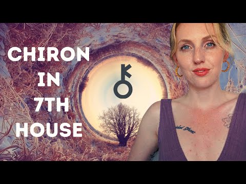 Chiron in the SEVENTH HOUSE | Your WOUND and how to HEAL | Hannah’s Elsewhere