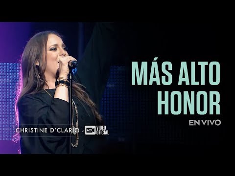 Christine D'Clario | Mas Alto Honor | En Vivo