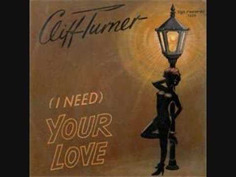 CLIFF TURNER - I need your love