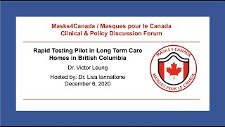 Rapid Tests for COVID-19 in LTCs || Clinical & Policy Discussion Forum w/ Dr. Victor Leung