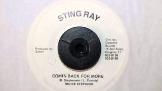 RICHIE STEPHENS - COMIN BACK FOR MORE