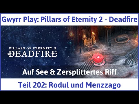 Pillars of Eternity 2 deutsch Deadfire Teil 202 - Rodul und Menzzago Let's Play