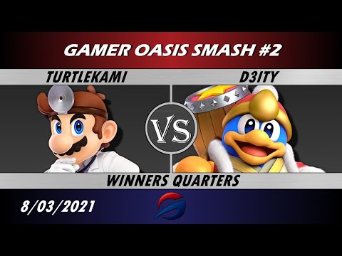 Gamer Oasis #2 - Turtlekami (Dr. Mario) vs D3ity (King Dedede) Winners Quarters - Smash Ultimate