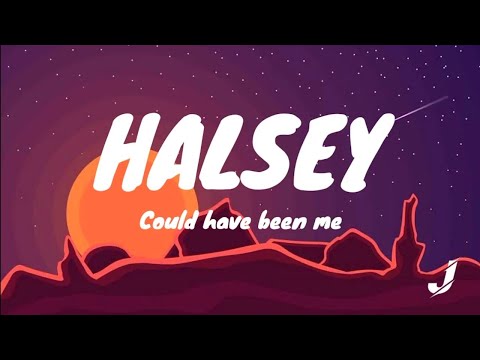 Could have been me - Halsey (LYRICS) SING 2
