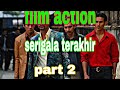 Film Action Serigala Terakhir Part 2