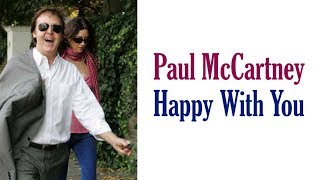 Paul McCartney  &quot;Happy With You&quot;