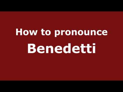How to Pronounce Benedetti - PronounceNames.com