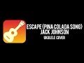 Pina Colada Song (Escape) - Jack Johnson cover ...