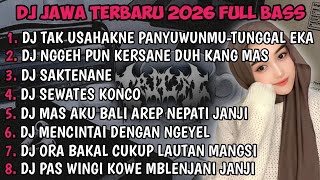 Download lagu DJ JAWA TERBARU 2026 FULL BASS🎵 | DJ TUNGGAL EKA X DJ RAISO NGAPUSI X DJ SAKTENANE VIRAL MENGKANE !! mp3