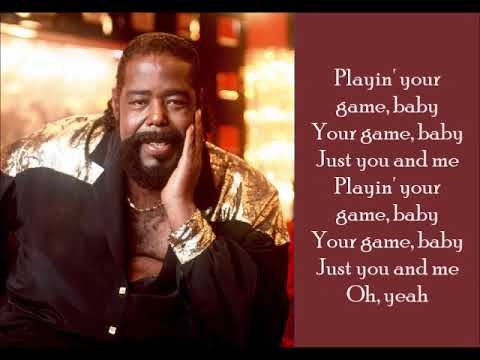 Playing Your Game, Baby - Barry White - (Lyrics)