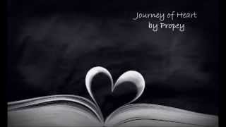 Journey of Heart by Propey
