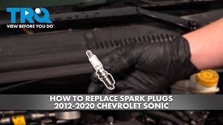 How to Replace Spark Plugs 2012-2020 Chevrolet Sonic