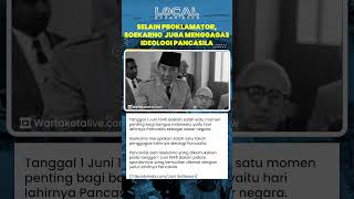 Selain Proklamator, Soekarno Juga Menggagas Ideologi Pancasila