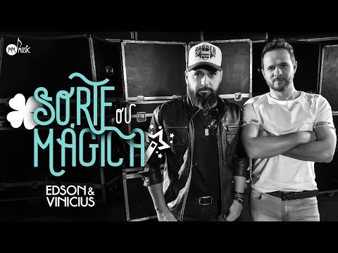 Edson e Vinicius - Sorte ou Mágica