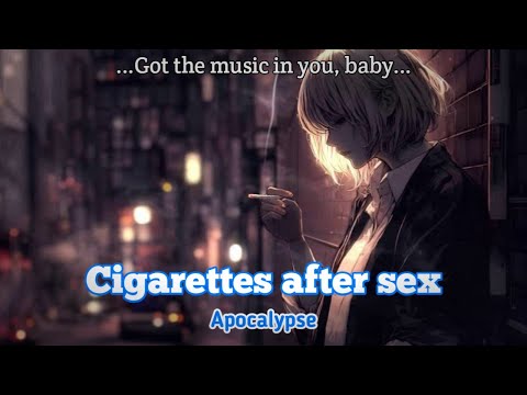 Apocalypse - Cigarettes after s*x | Lyrics