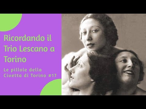 CURIOSITÀ DI TORINO. PERSONAGGI 👉 Ricordando il Trio Lescano a Torino