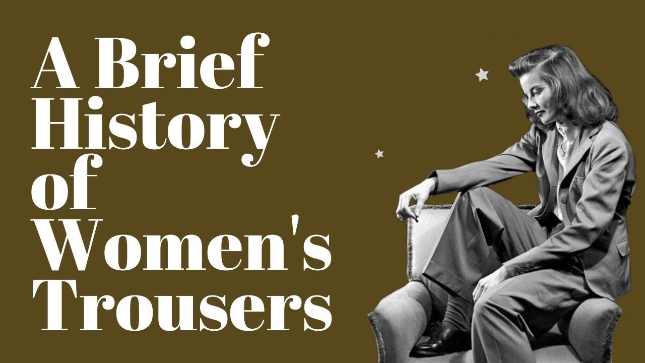A Brief History of Women's Trousers