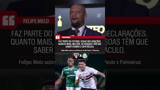 'FAZ PARTE DO FUTEBOL' 🗣️ FELIPE MELO FALA SOBRE POLÊMICAS DE SÃO PAULO X PALMEIRAS #shorts