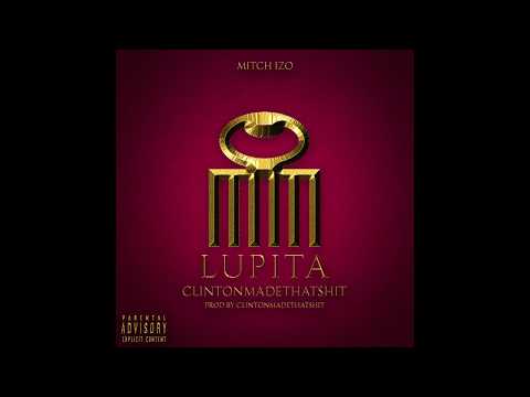 Clintonmadethatshit - LUPITA (Prod by CLINTONMADETHATSHIT)
