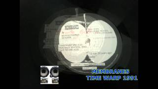 MEMBRANES  -  TIME WARP 1991