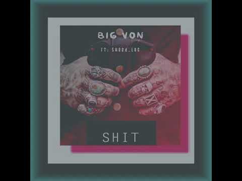 BigVonn412 - Shit ft. sheed_loc (prod by skii beeb) (freestyle version)