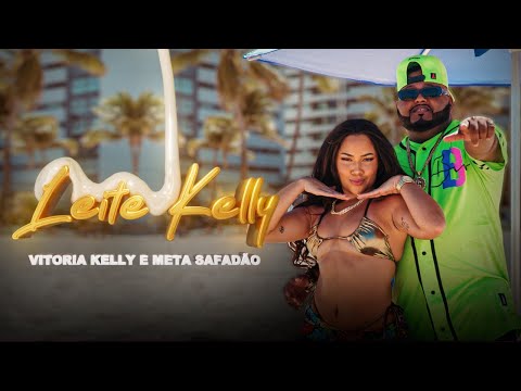 VITÓRIA KELLY E META SAFADÃO - LEITE KELLY - CLIPE OFICIAL