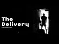 The Delivery | A Short Film